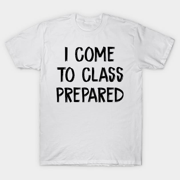 I come to class prepared white lies party T-Shirt by TIHONA